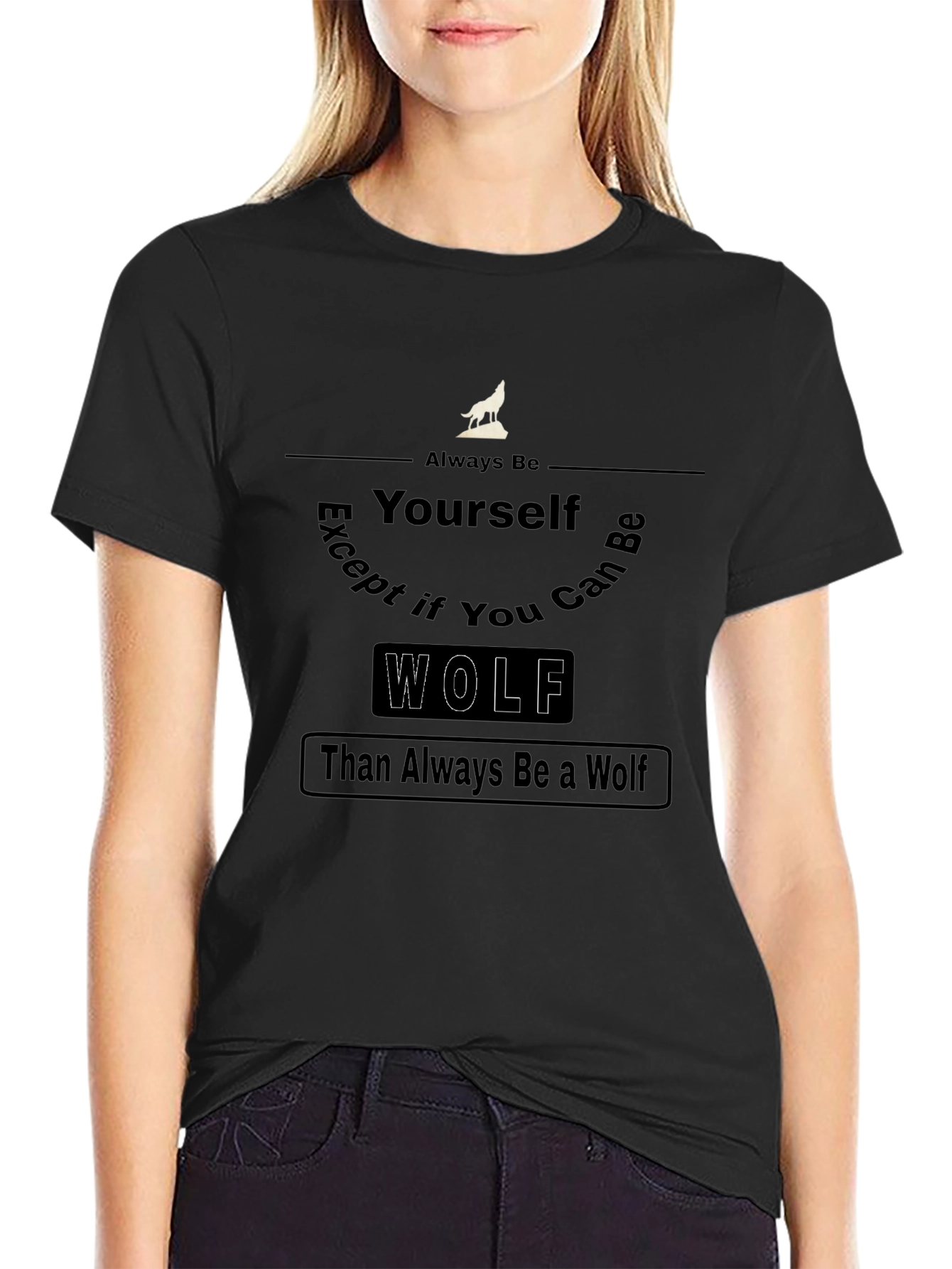 Always Be Yourself Wolf Graphic T-Shirt