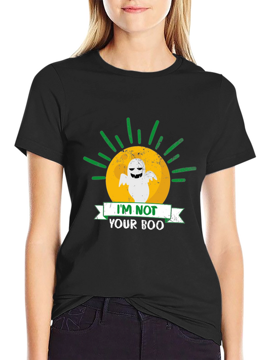 Im Not Your Boo Ghost T-Shirt