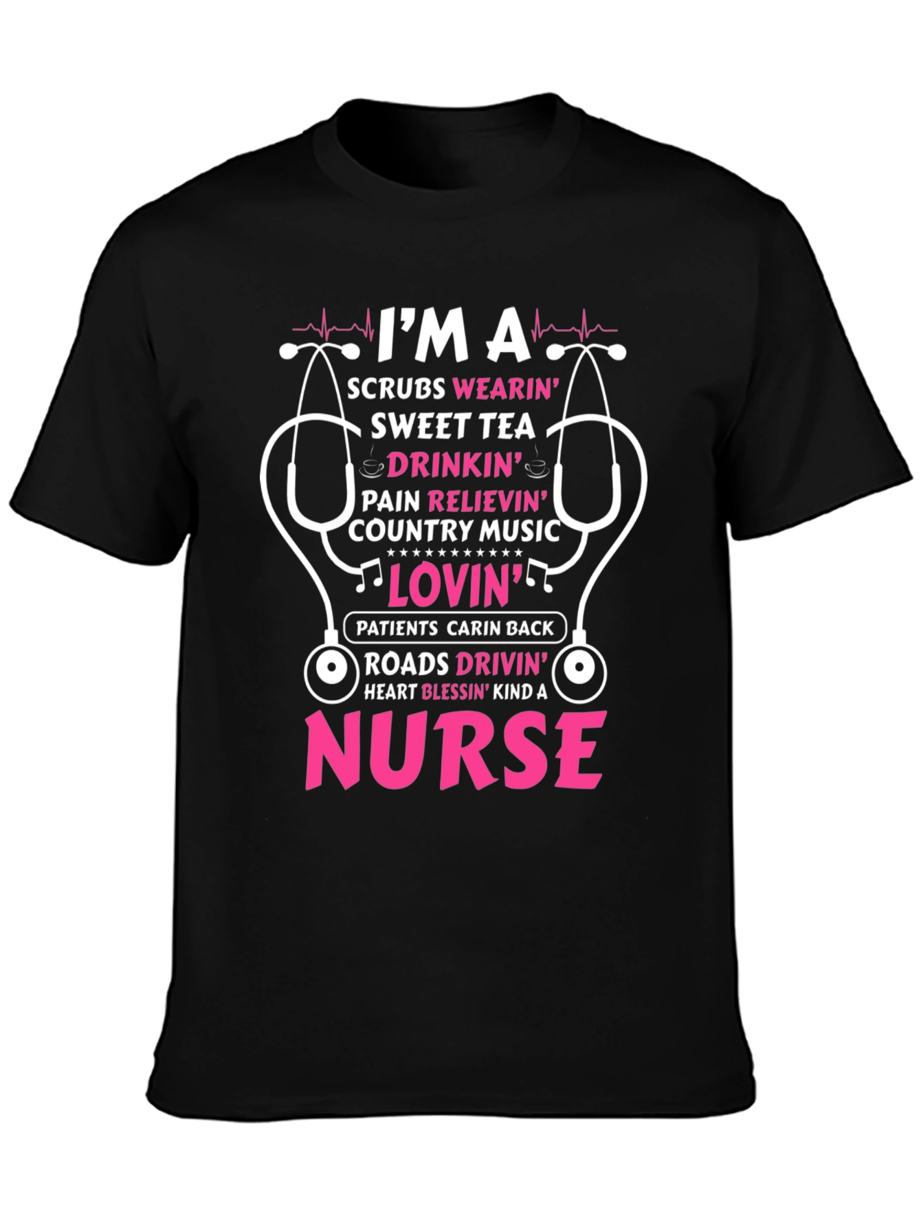 Nurse T-Shirt: Scrubs Wearin Sweet Tea Drinkin Design