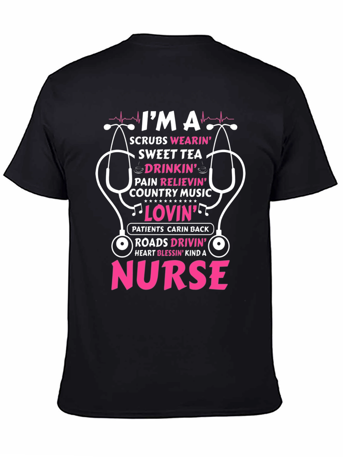 Nurse T-Shirt: Scrubs Wearin Sweet Tea Drinkin Design