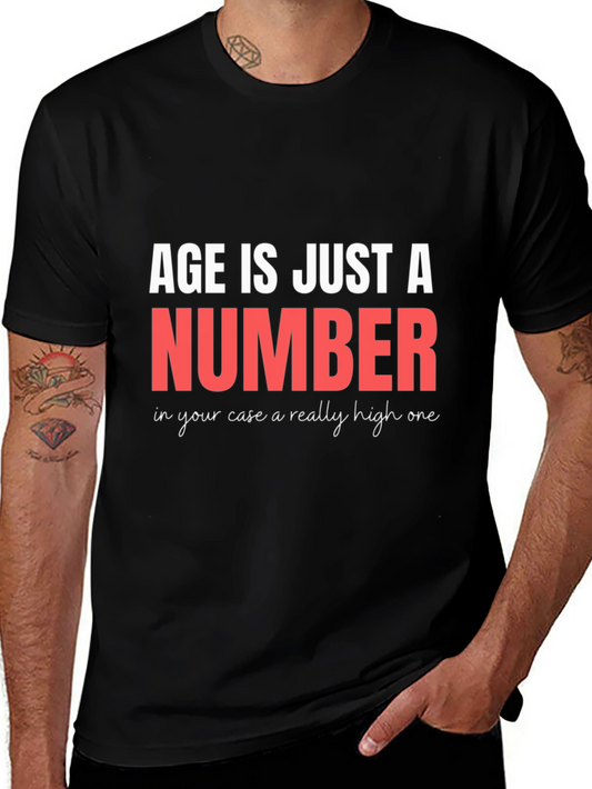 Funny Age is Just a Number T-Shirt