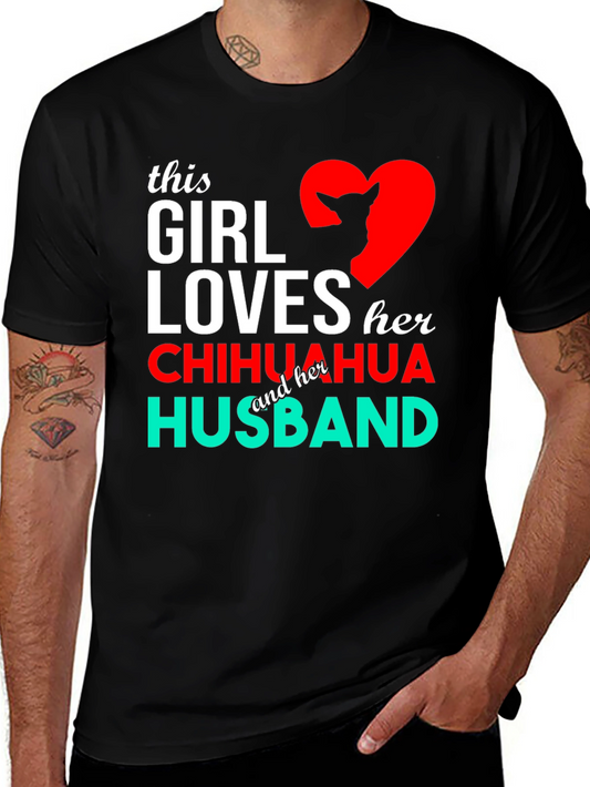Girl Loves Chihuahua Husband Graphic Tee