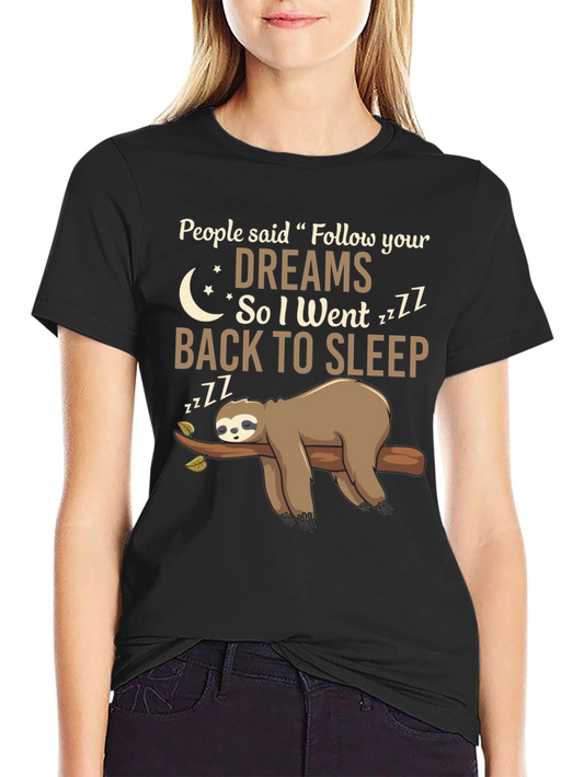 Follow Your Dreams Sloth T-Shirt
