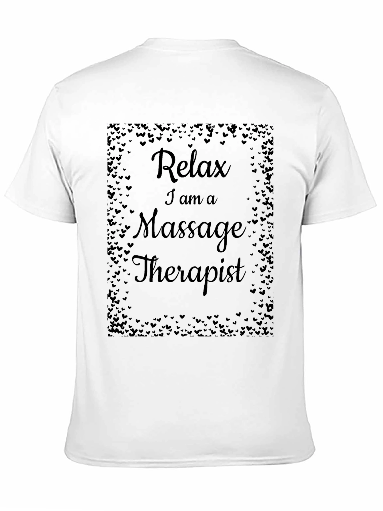Relax I am a Massage Therapist T-Shirt
