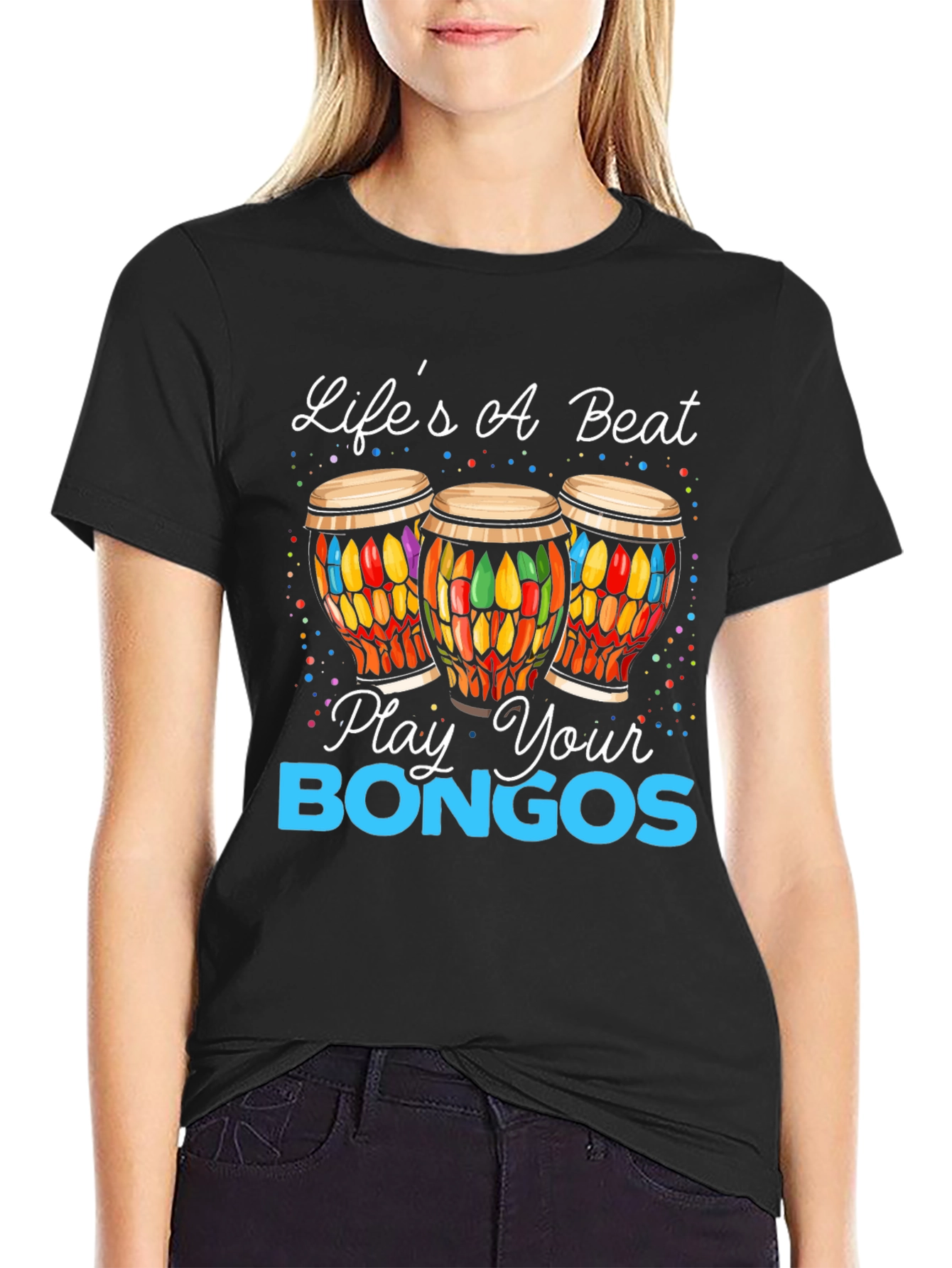 Lifes A Beat - Play Your Bongos Graphic Tee