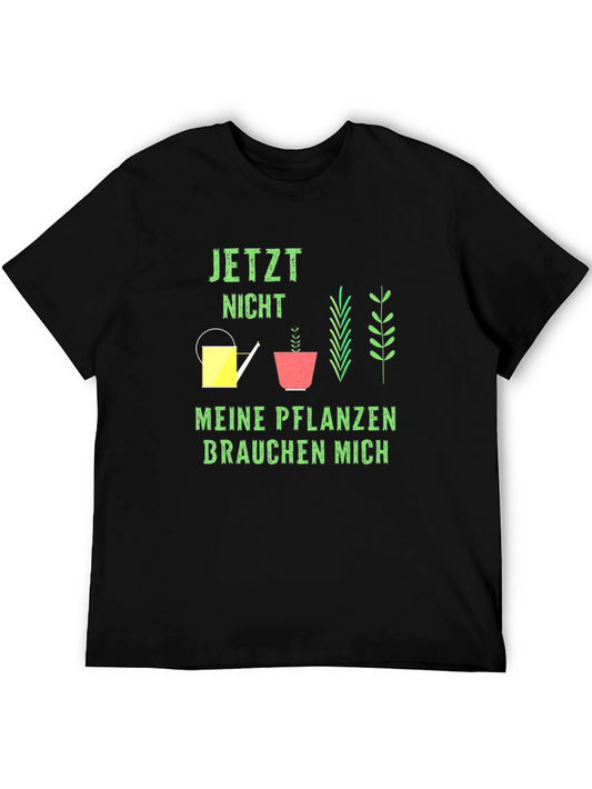 Gardeners Tee: Jetzt Nicht Meine Pflanzen Brauchen Mich