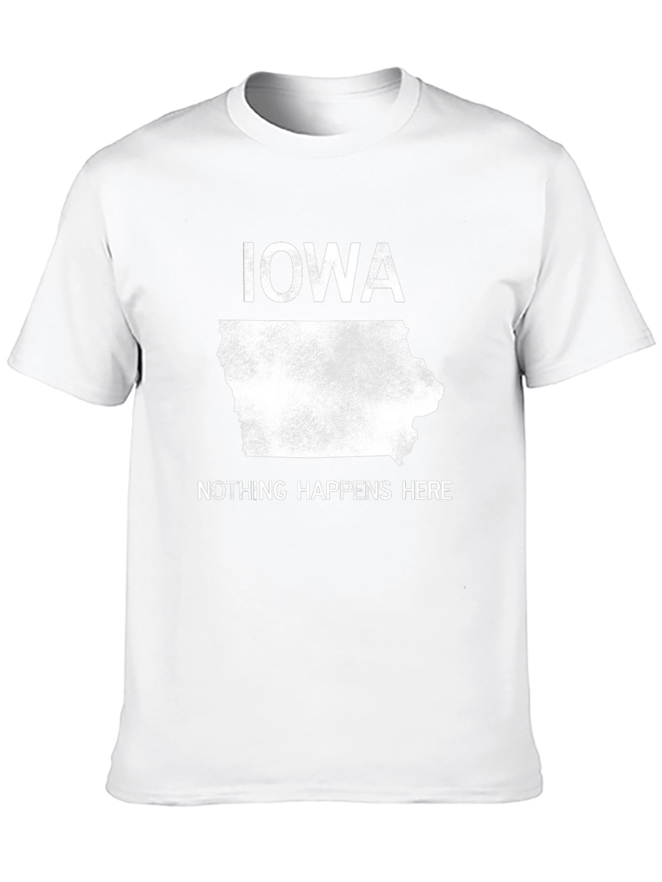 Iowa Nothing Happens Here Graphic T-Shirt