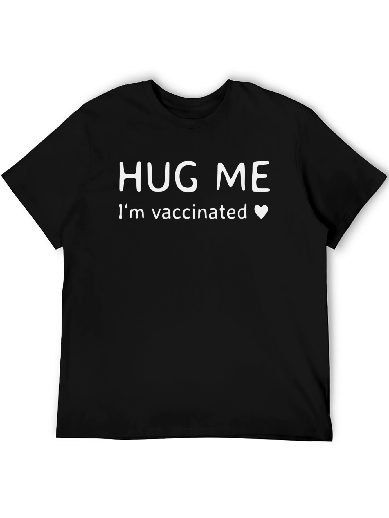 Vaccinated Hug Me Graphic Tee - Short Sleeve