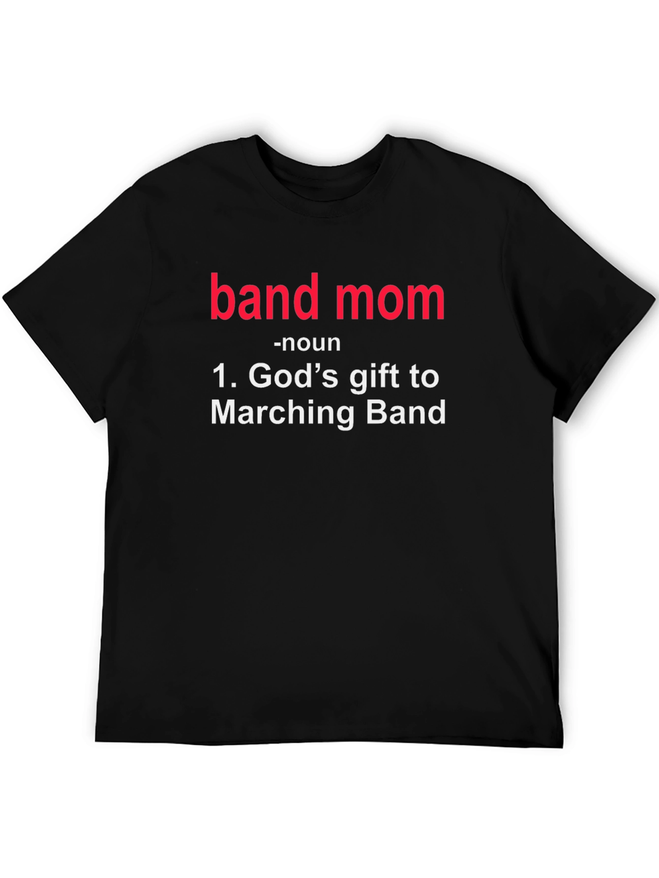 Band Mom T-Shirt: Gods Gift to Marching Band