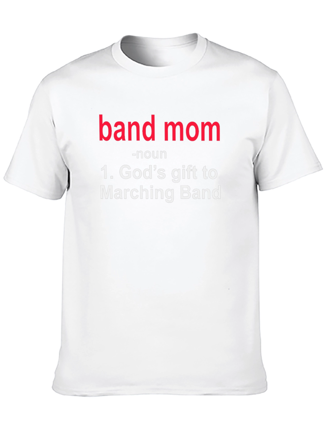 Band Mom T-Shirt: Gods Gift to Marching Band