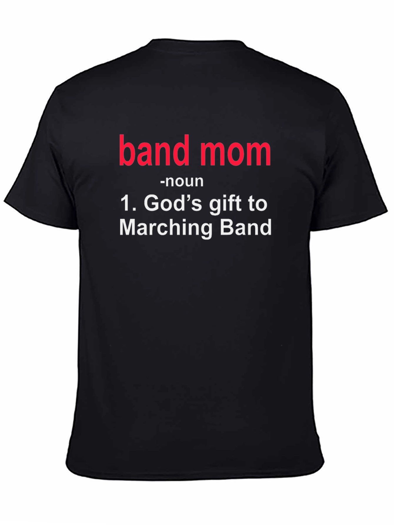 Band Mom T-Shirt: Gods Gift to Marching Band