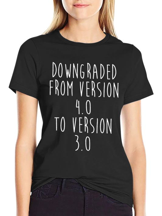 Downgraded Version Funny T-Shirt