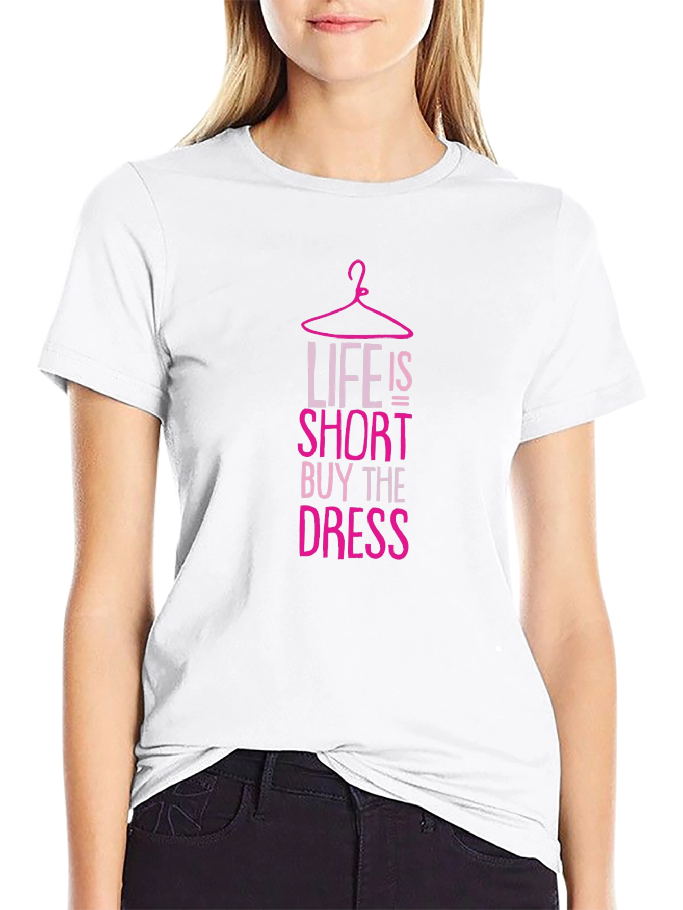Life is Short Buy the Dress T-Shirt