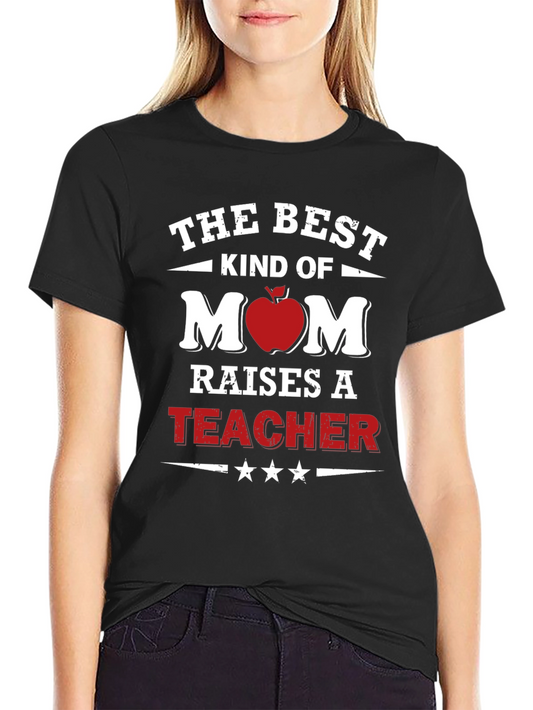 Best Kind of Mom Teacher T-Shirt