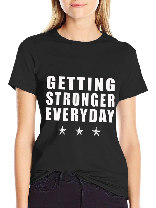 Getting Stronger Everyday Black T-Shirt