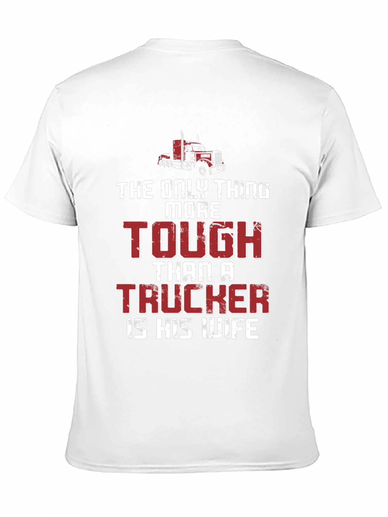 Truckers Wife T-Shirt - Tougher Than a Trucker!