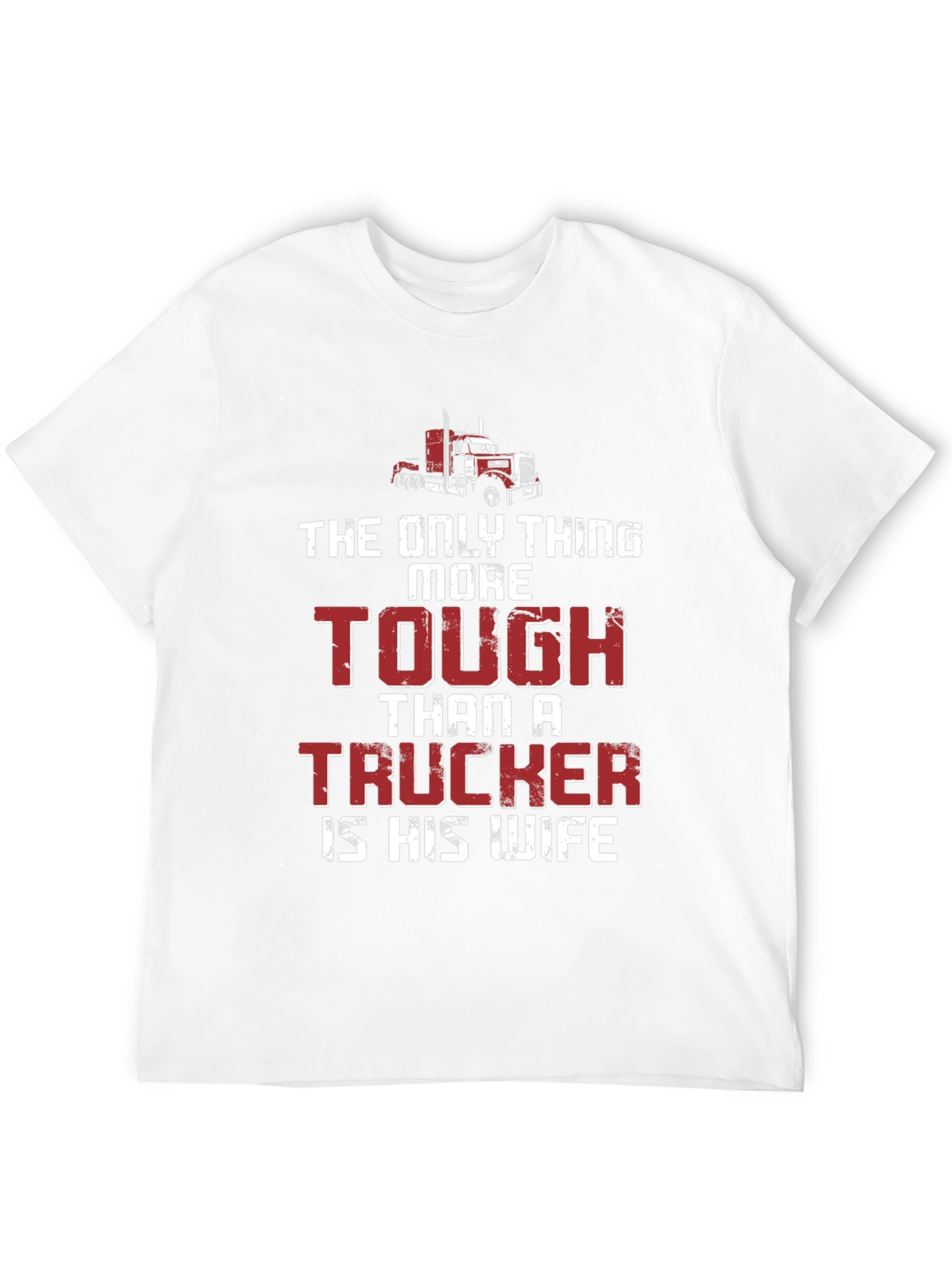 Truckers Wife T-Shirt - Tougher Than a Trucker!