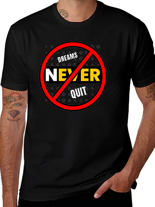 Dreams Never Quit Graphic T-Shirt