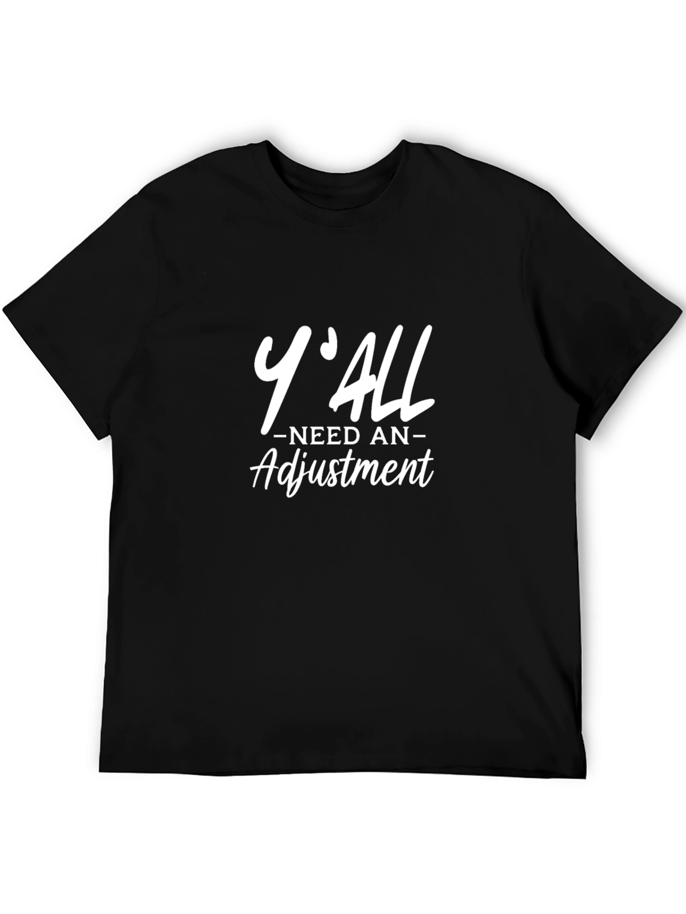 Yall Need An Adjustment Graphic Tee - Black