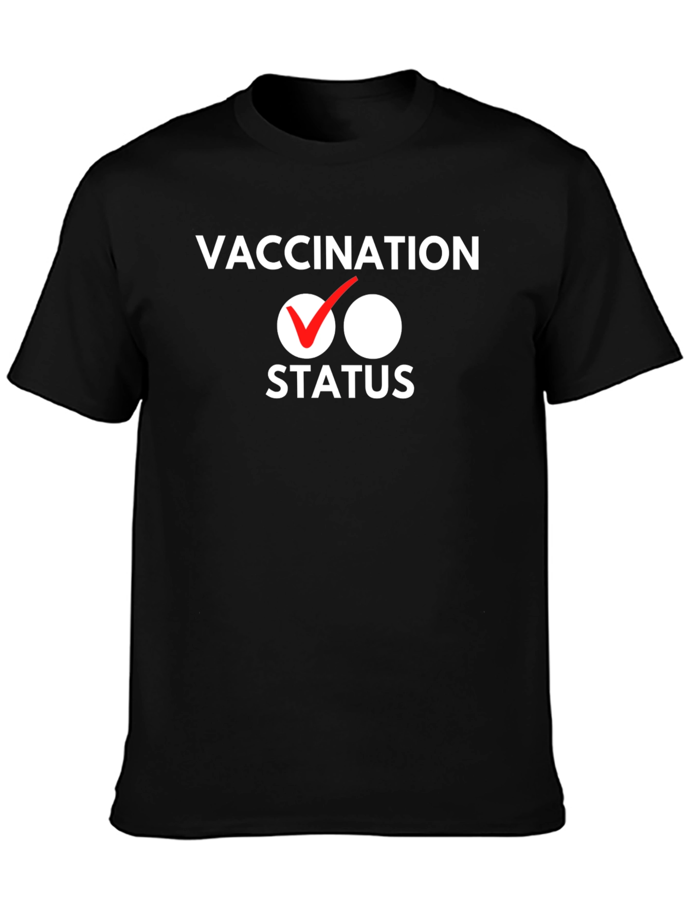 Vaccination Status T-Shirt - Funny Graphic Tee