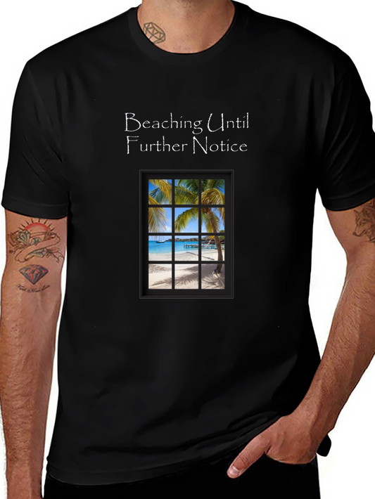 Beaching Until Further Notice Graphic Tee