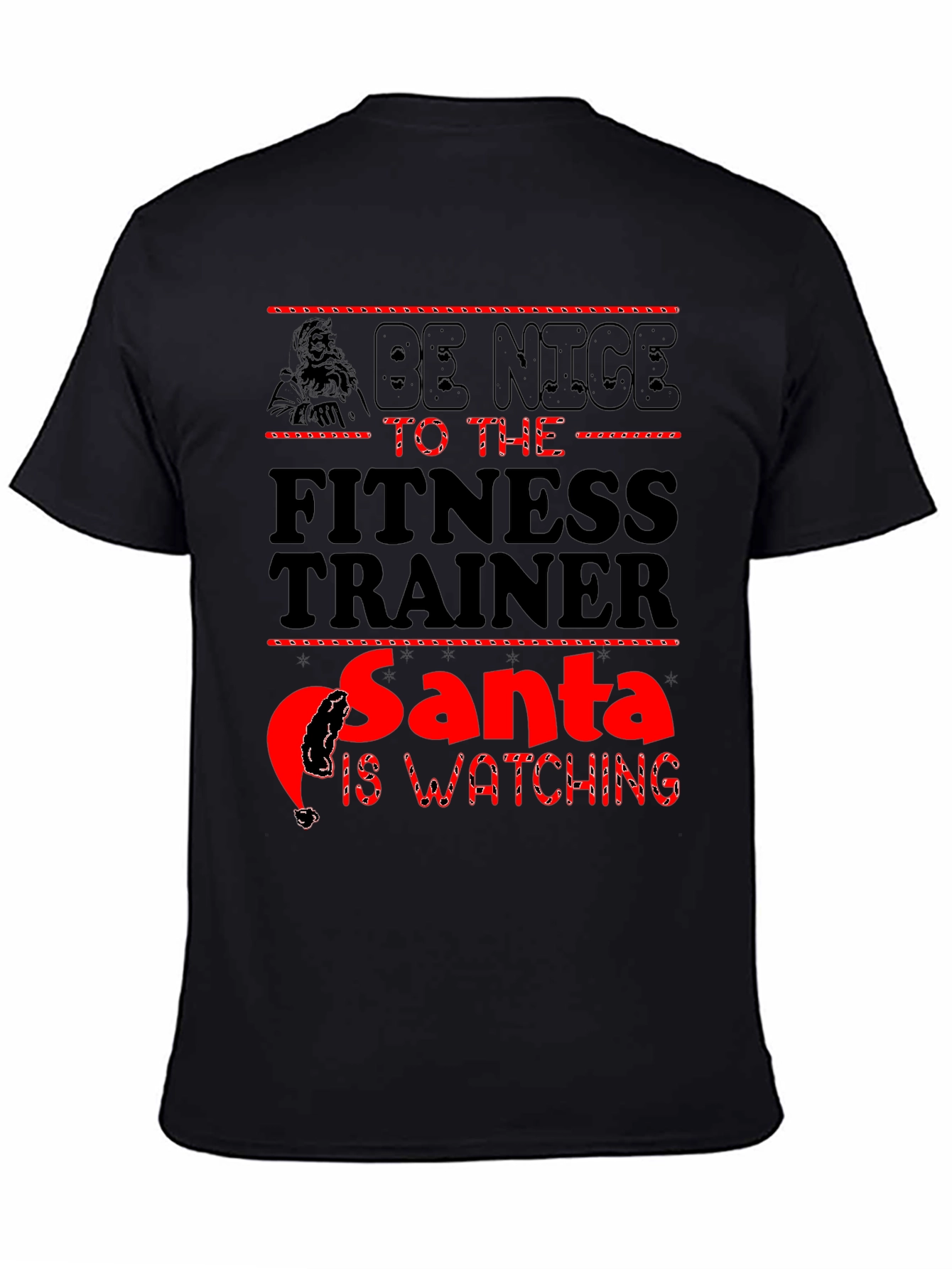 Be Nice to The Fitness Trainer Santa T-Shirt