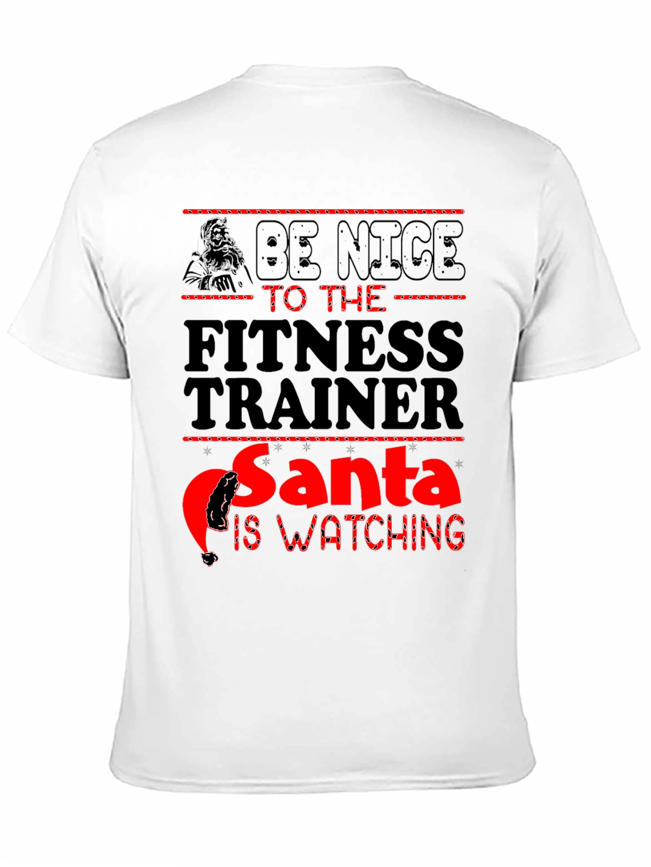 Be Nice to The Fitness Trainer Santa T-Shirt