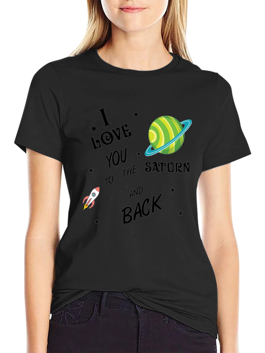 I Love You To The Saturn and Back Graphic Tee