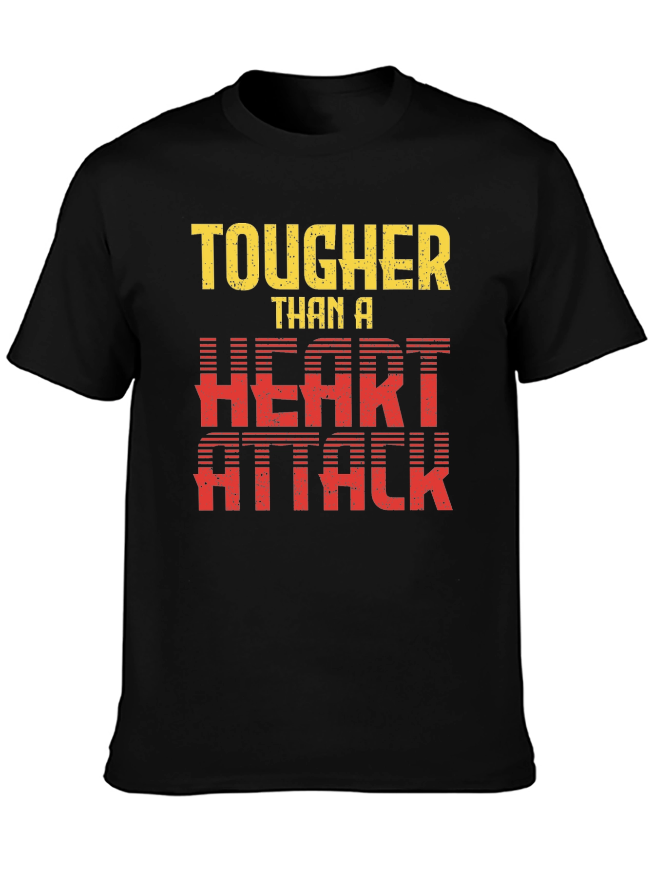 Tougher Than a Heart Attack Graphic Tee
