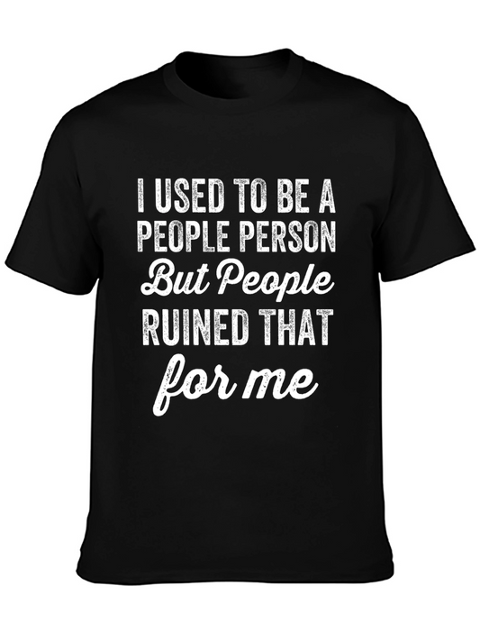 I Used To Be A People Person Funny Graphic T-Shirt