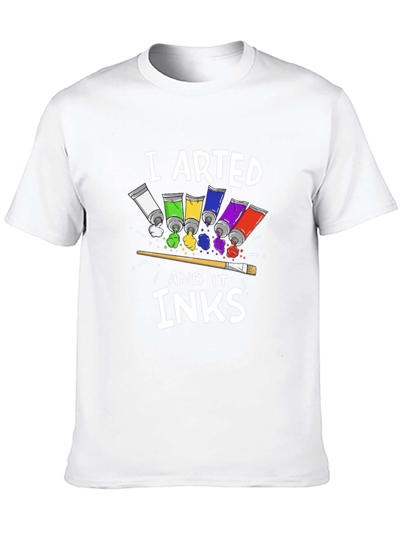 I Arted and it Inks T-Shirt