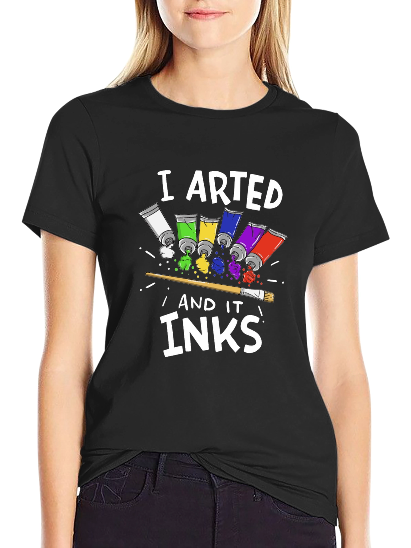 I Arted and it Inks T-Shirt