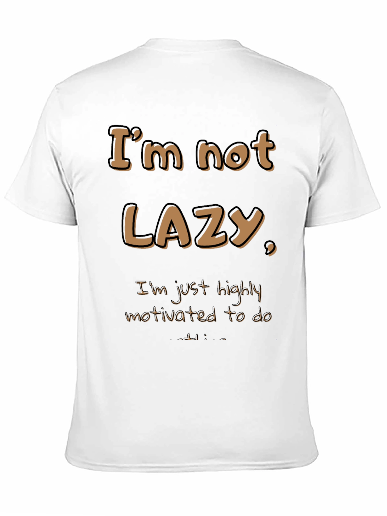 Funny Im Not Lazy Graphic Tee