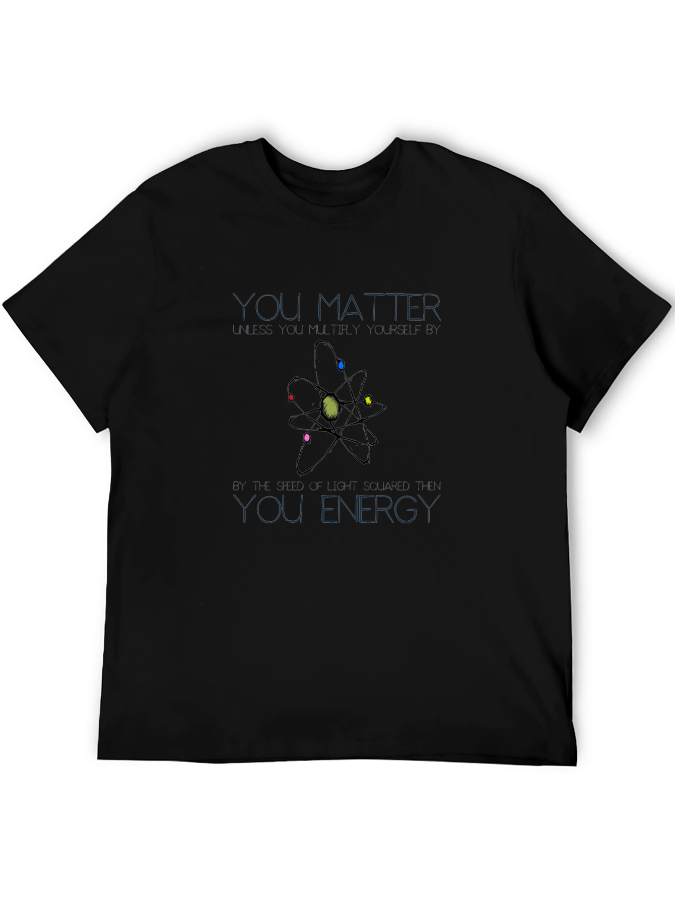 You Matter You Energy T-Shirt