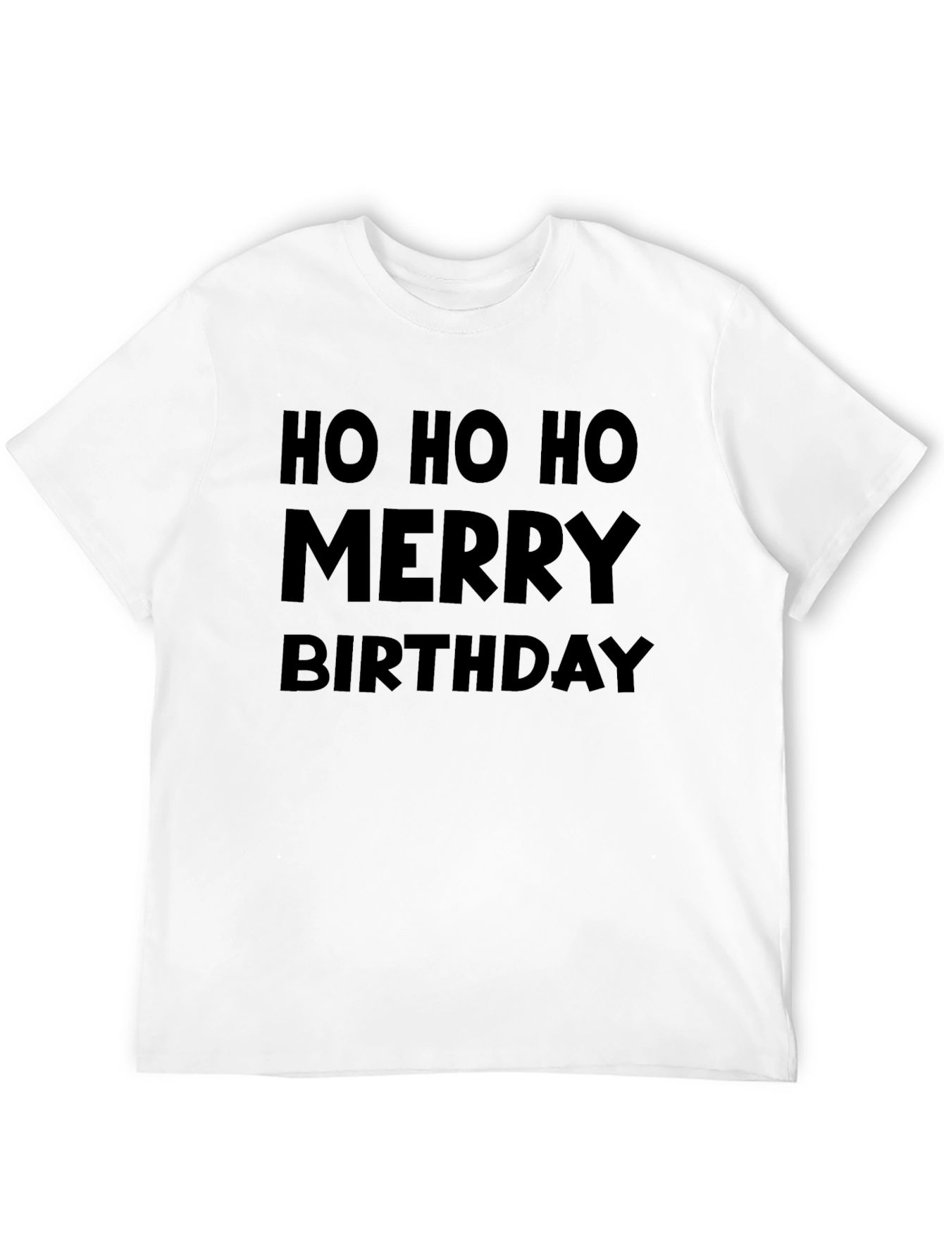 Ho Ho Ho Merry Birthday Black T-Shirt