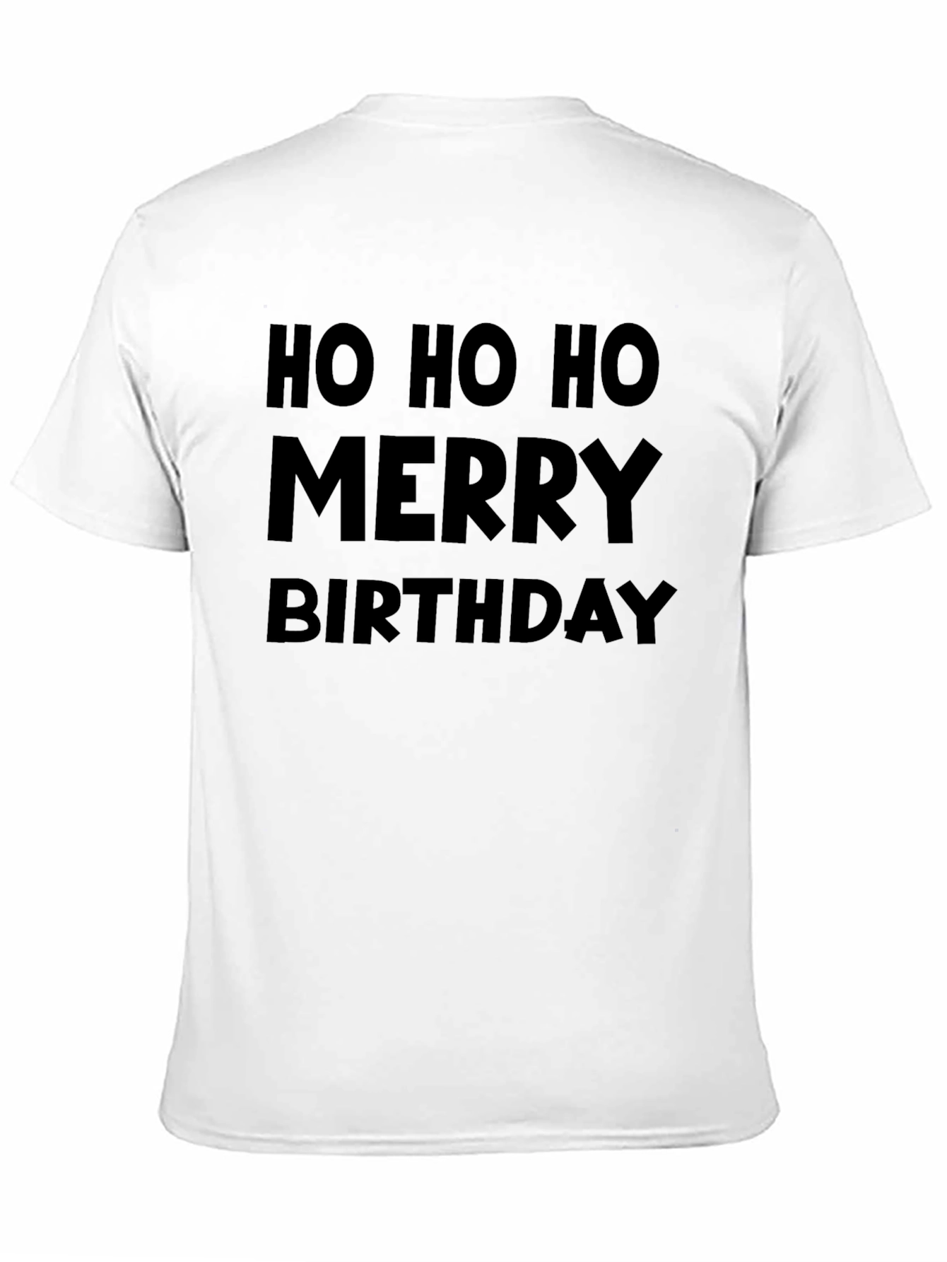 Ho Ho Ho Merry Birthday Black T-Shirt