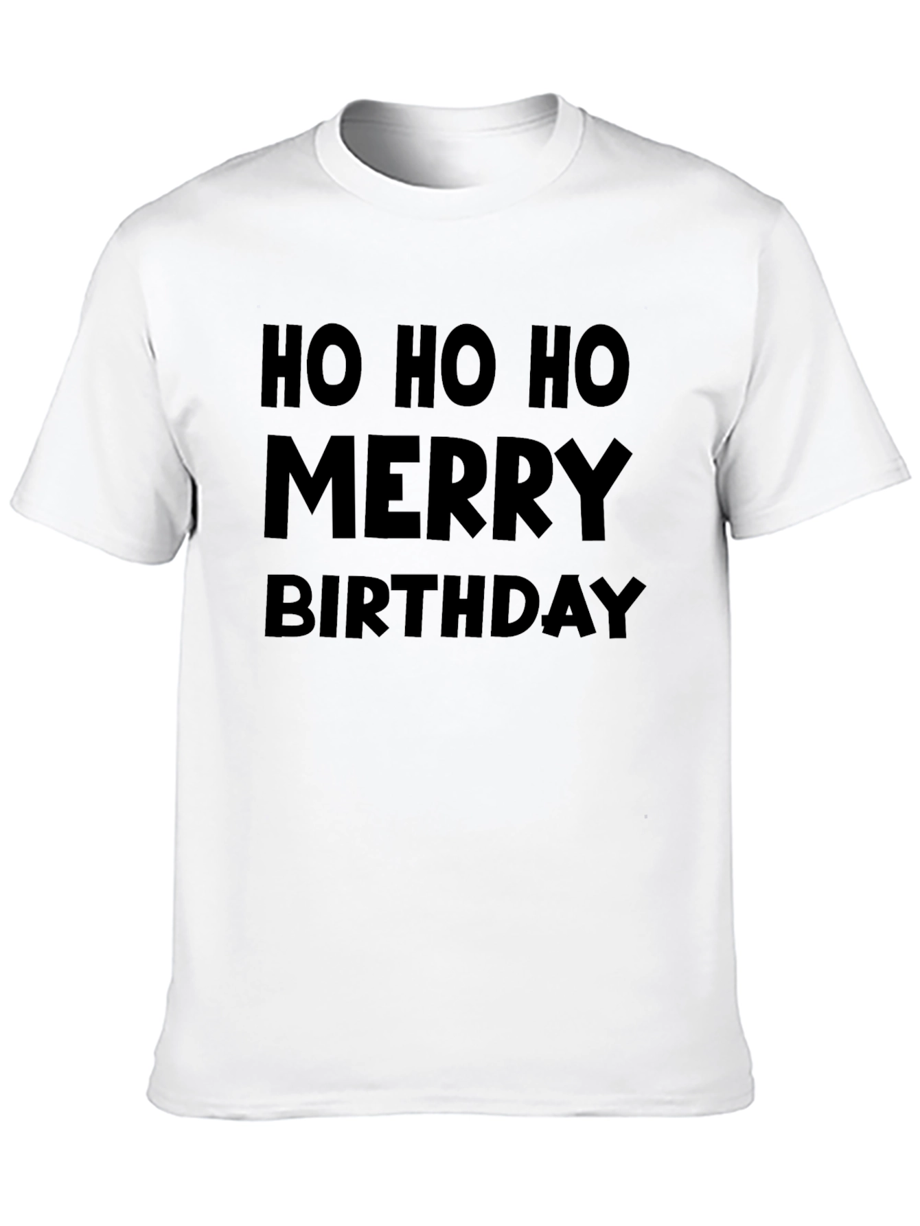 Ho Ho Ho Merry Birthday Black T-Shirt