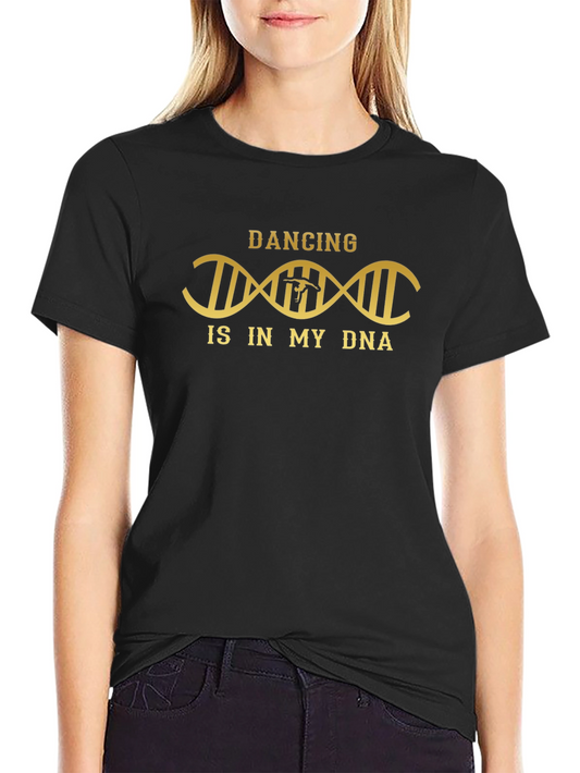 Dancing is in My DNA T-Shirt