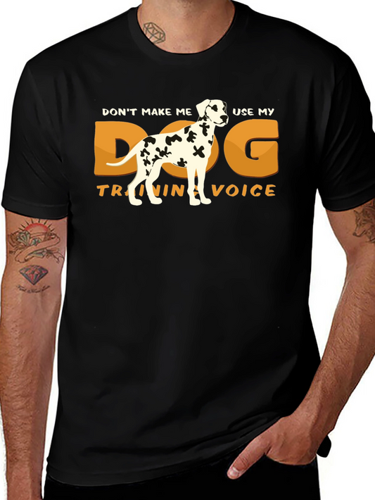 Dog Training Voice T-Shirt - Dalmatian Humor Tee