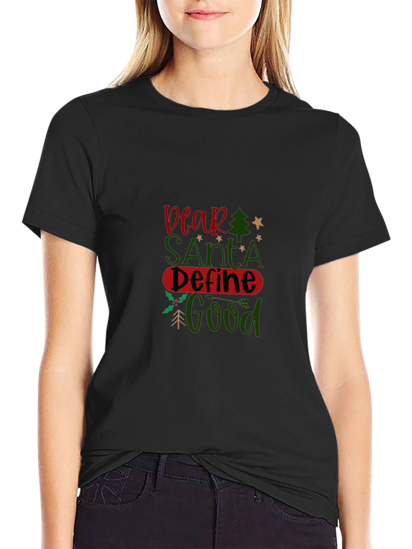 Dear Santa Define Good T-Shirt