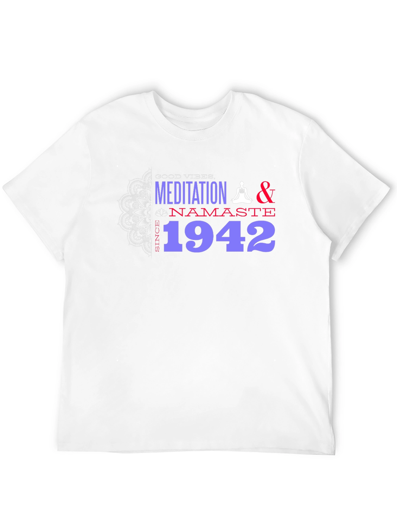 Meditation Namaste Since 1942 T-Shirt