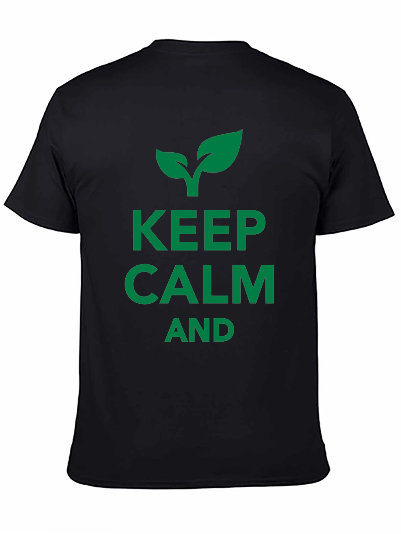 Keep Calm and Grow Black T-Shirt