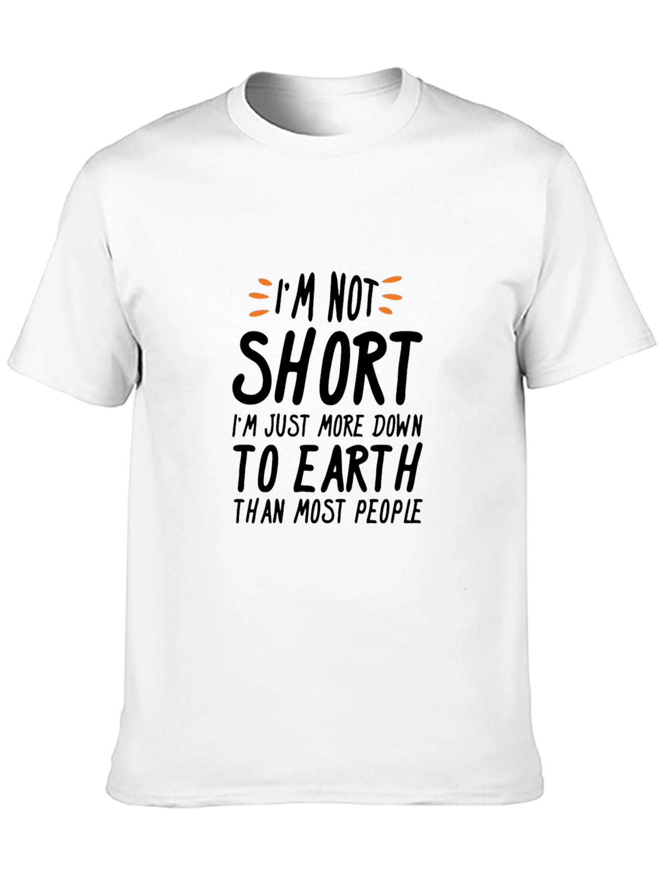 Funny Im Not Short Black Graphic T-Shirt