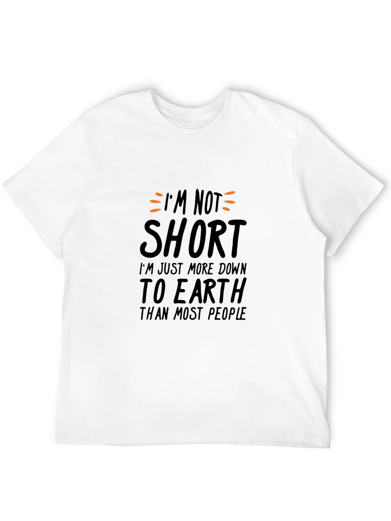 Funny Im Not Short Black Graphic T-Shirt