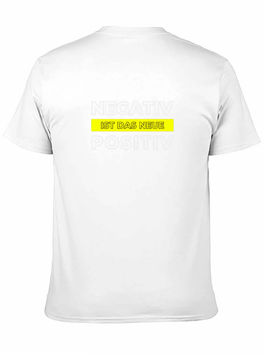 Negativ Ist Das Neue Positiv Graphic Tee