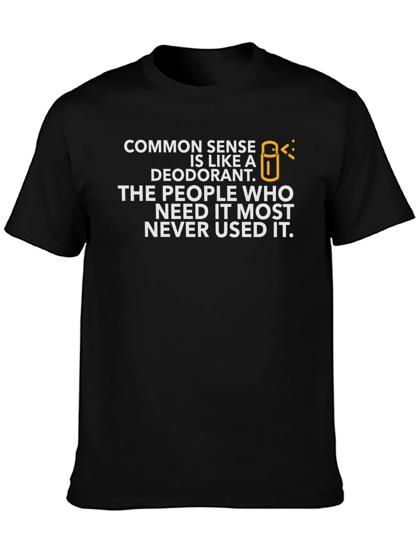 Common Sense Deodorant Graphic T-Shirt - Unisex
