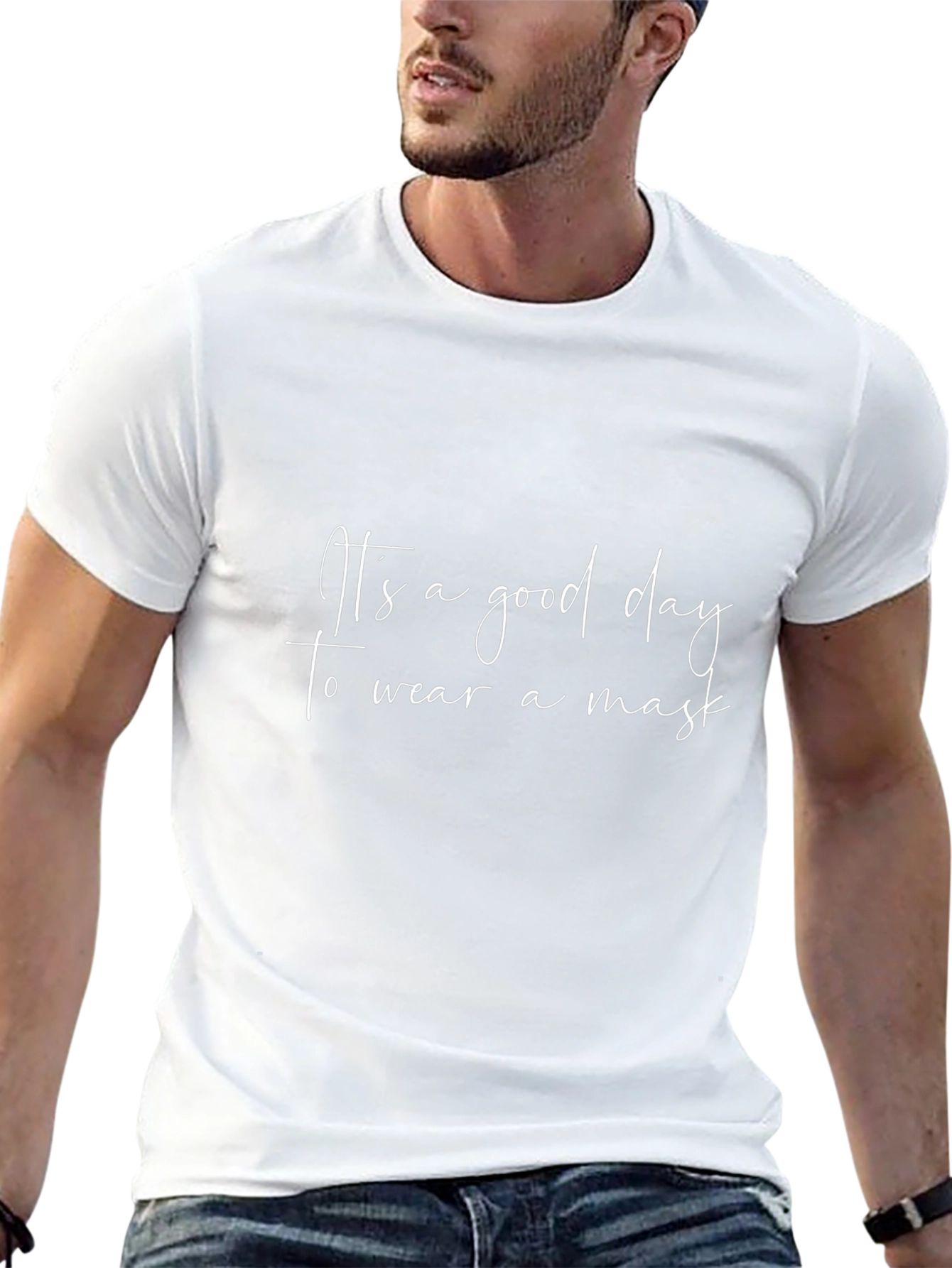 Its a Good Day to Wear a Mask T-Shirt