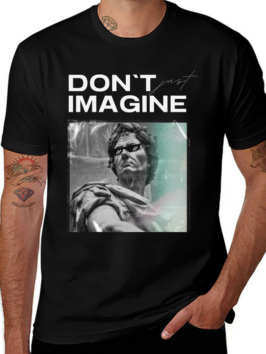 Dont Imagine T-Shirt - Statue Graphic Tee