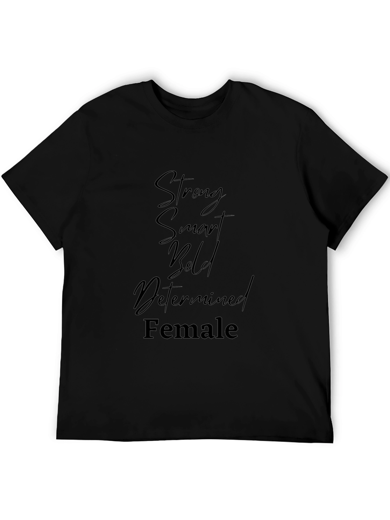 Strong Smart Bold Female - Graphic T-Shirt