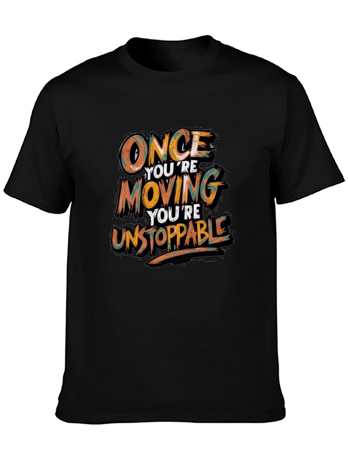 Motivational Black T-Shirt - Once Youre Moving
